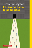 El camino hacia la no libertad - Timothy Snyder