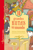 10 grandes rutas del mundo - Gillian Richardson