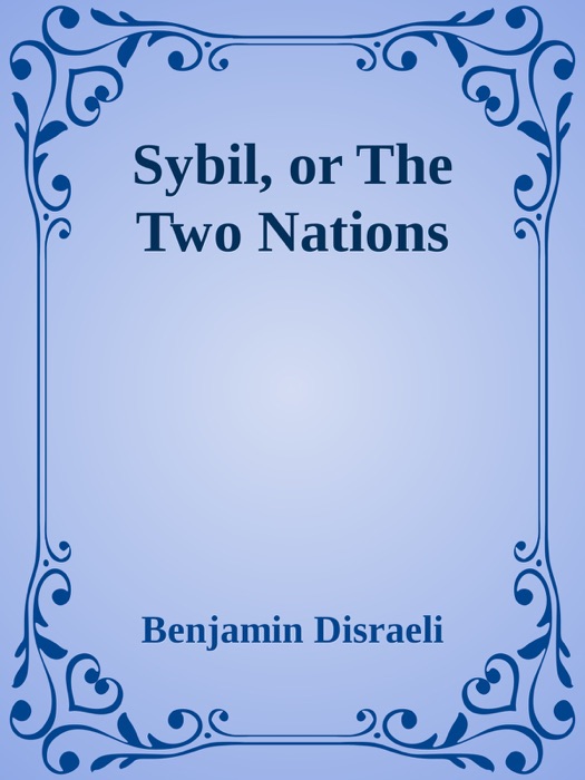 Sybil, or The Two Nations