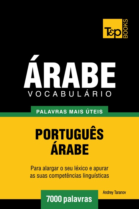 Vocabulário Português-Árabe: 7000 palavras mais úteis