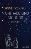 Nicht weg und nicht da - Anne Freytag