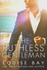 Louise Bay - The Ruthless Gentleman artwork