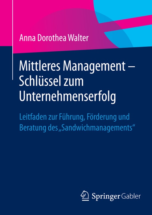 Mittleres Management - Schlüssel zum Unternehmenserfolg