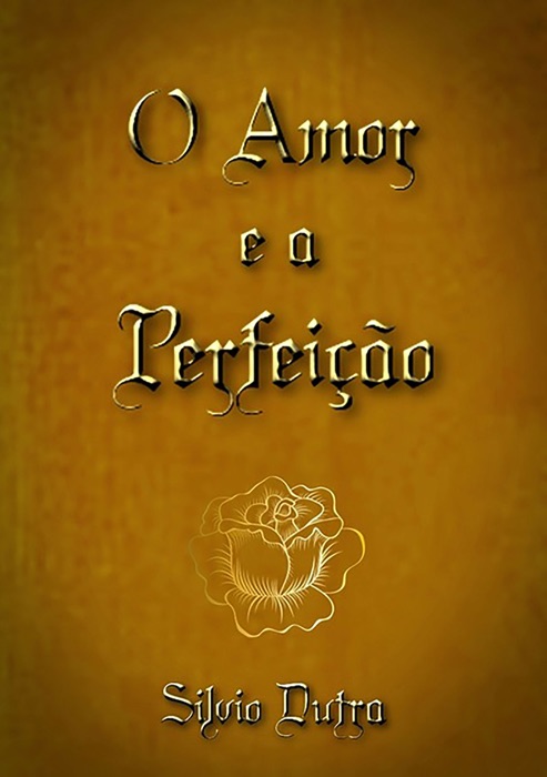 O Amor E A Perfeição