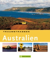 Traumstraßen Australien: Die schönsten Routen rund um Perth, Melbourne, Tasmanien, Brisbane.