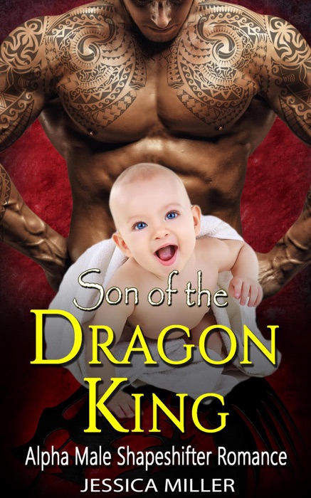 Son of the  Dragon King (Alpha Male Shapeshifter Romance)