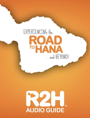 Road to Hana : R2H AUDIO GUIDE