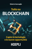 Tutto su Blockchain - Roberto Garavaglia