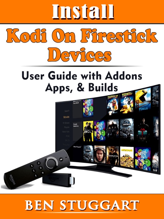 Install Kodi On Firestick Devices User Guide with Addons, Apps, & Builds