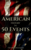 American History in 50 Events - Henry Freeman