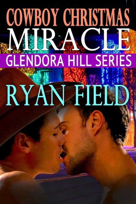 Glendora Hill: Cowboy Christmas Miracle