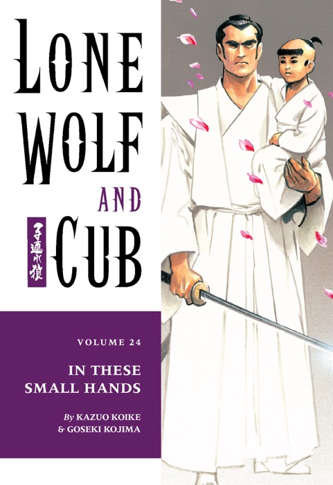 Lone Wolf and Cub Volume 24: In These Small Hands