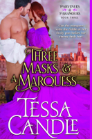 Tessa Candle - Three Masks and a Marquess: A Steamy Regency Romance artwork