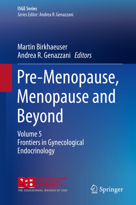 Pre-Menopause, Menopause and Beyond