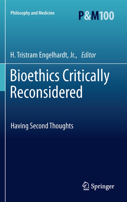 Bioethics Critically Reconsidered