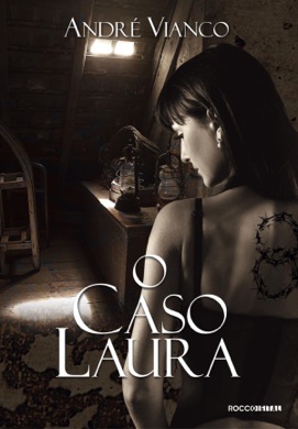 Capa do livro O Caso Laura de André Vianco