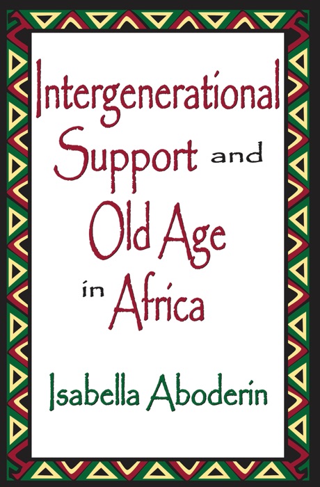 Intergenerational Support and Old Age in Africa