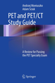 PET and PET/CT Study Guide - Andrzej Moniuszko & Adam Sciuk