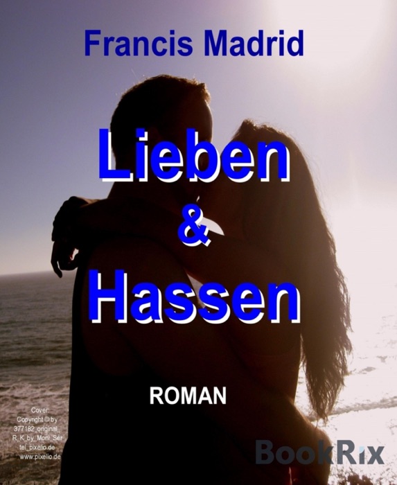 Lieben und Hassen