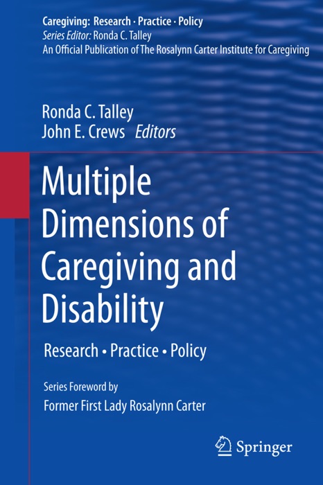 Multiple Dimensions of Caregiving and Disability