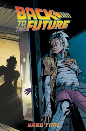Back To the Future: Hard Time - Bob Gale by  Bob Gale PDF Download