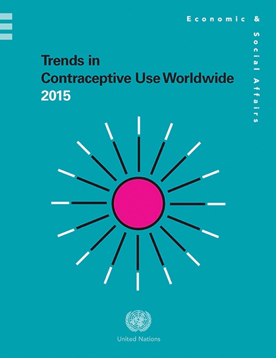 Trends in Contraceptive Use Worldwide 2015