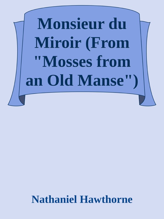 Monsieur du Miroir (From 