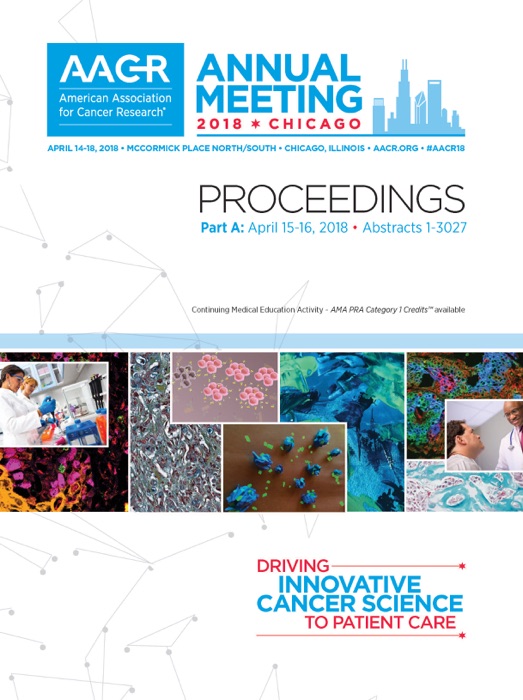 AACR 2018 Proceedings: Abstracts 1-3027