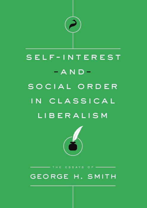 Self-Interest and Social Order in Classical Liberalism