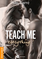 Teach Me Everything - Histoire intégrale ebook Download