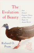 The Evolution of Beauty - Richard O. Prum