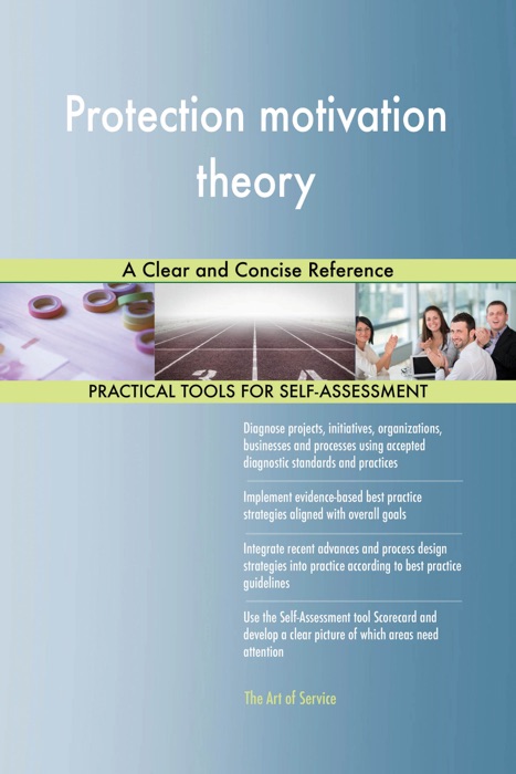Protection motivation theory A Clear and Concise Reference