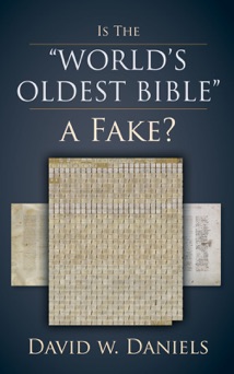 Is The World's Oldest Bible a Fake? - David W. Daniels