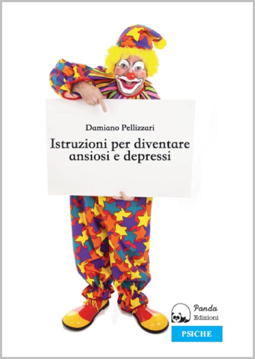 Istruzioni per Diventare Ansiosi e Depressi