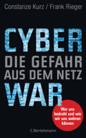 Constanze Kurz & Frank Rieger - Cyberwar – Die Gefahr aus dem Netz artwork