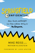 Springfield Confidential - Mike Reiss & Mathew Klickstein