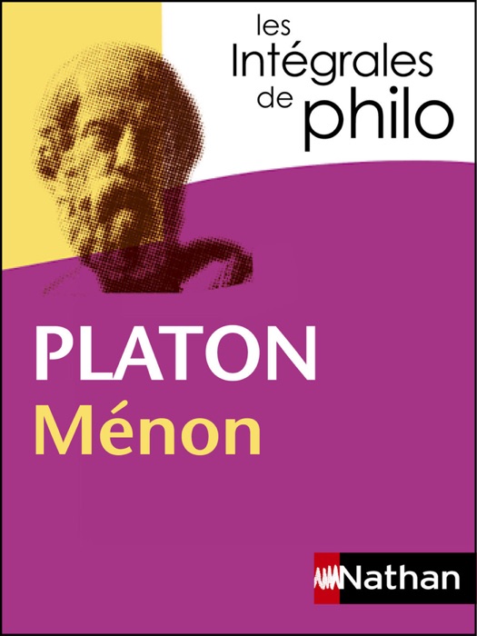 Intégrales de Philo - Platon, Ménon