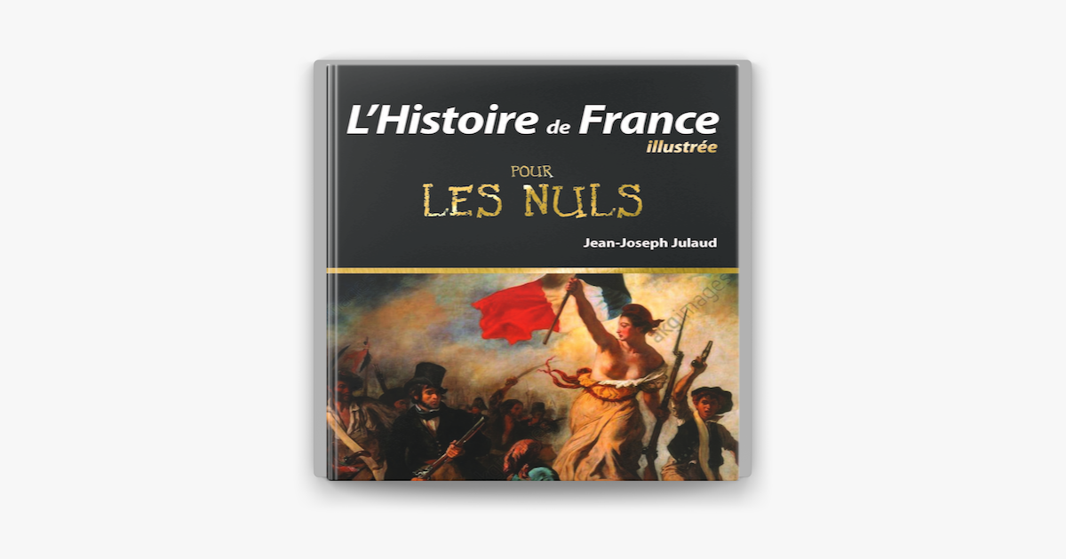 ‎L'Histoire de France Illustrée pour les Nuls, 2ème édition sur Apple Books