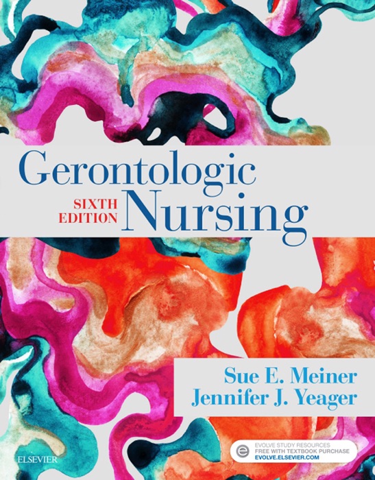 Gerontologic Nursing - E-Book