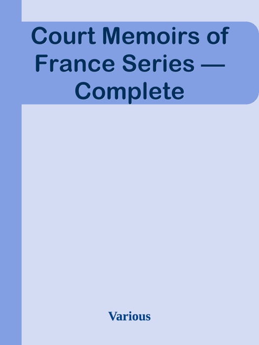 Court Memoirs of France Series — Complete