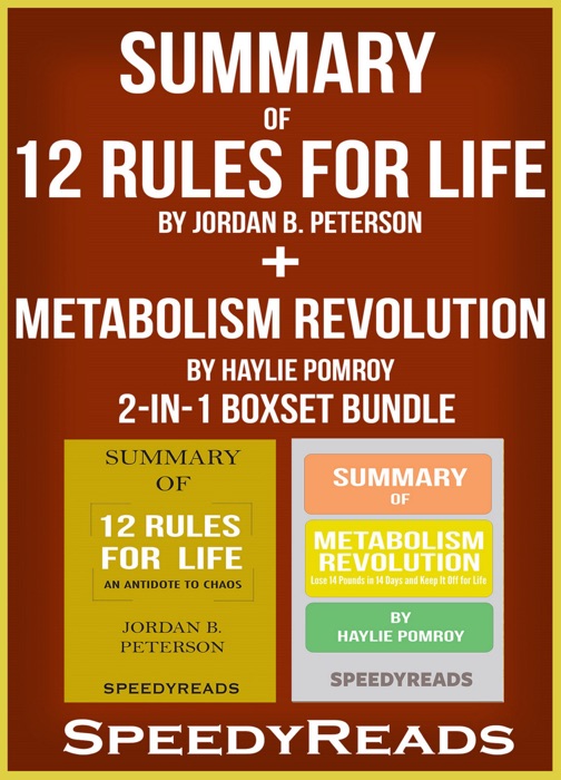 Summary of 12 Rules for Life: An Antidote to Chaos by Jordan B. Peterson + Summary of  Metabolism Revolution by Haylie Pomroy