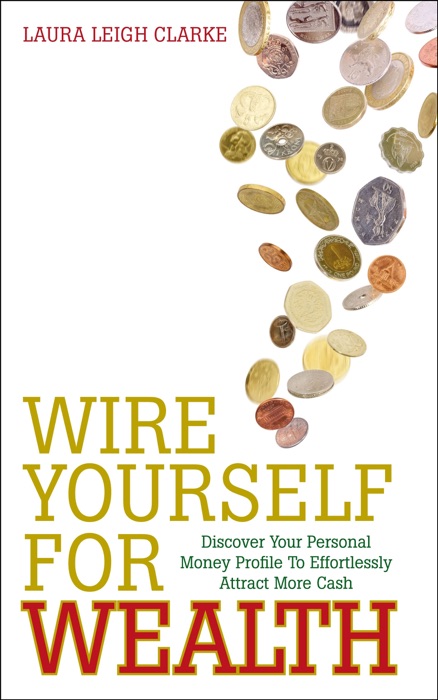 Wire Yourself For Wealth