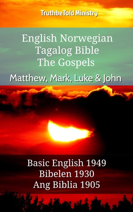 English Norwegian Tagalog Bible - The Gospels - Matthew, Mark, Luke & John