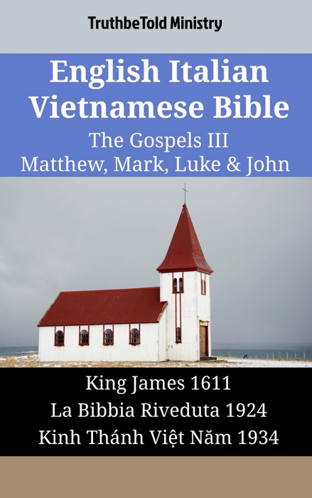 English Italian Vietnamese Bible - The Gospels III - Matthew, Mark, Luke & John