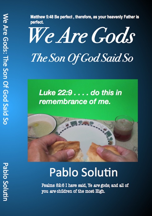 We Are Gods: The Son Of God Said So