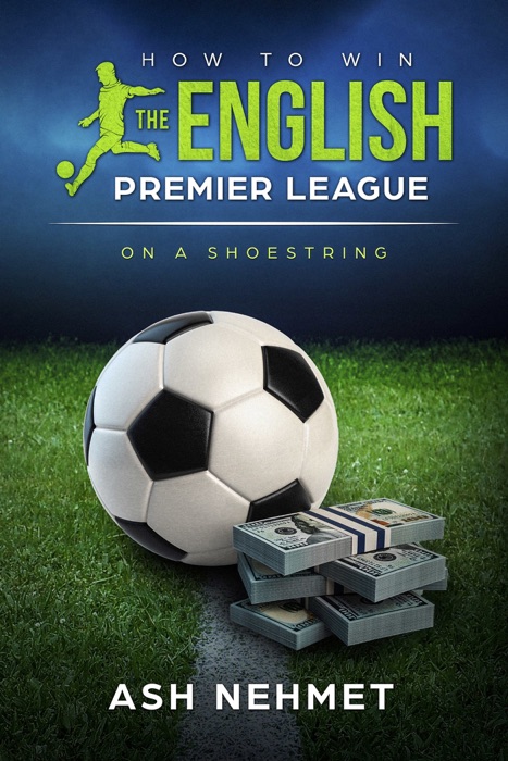 How to Win the English Premier League on a Shoestring