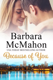 Because of You - Barbara McMahon by  Barbara McMahon PDF Download