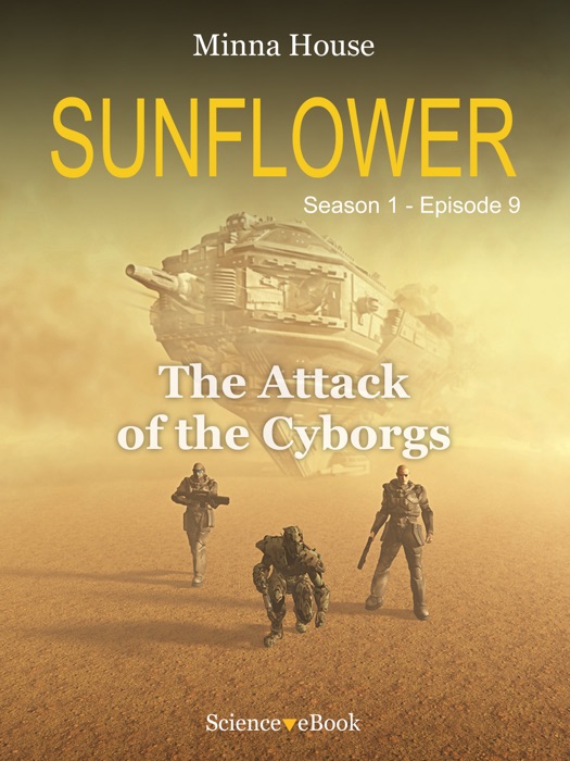 Sunflower - The Attack of the Cyborgs