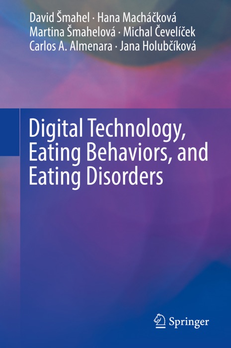 Digital Technology, Eating Behaviors, and Eating Disorders