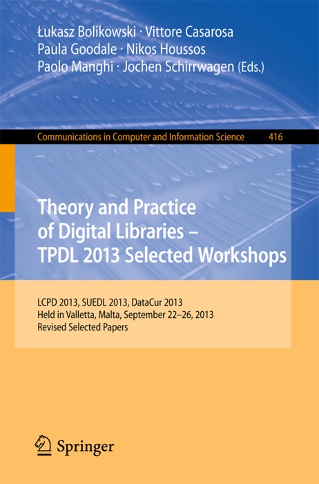 Theory and Practice of Digital Libraries -- TPDL 2013 Selected Workshops